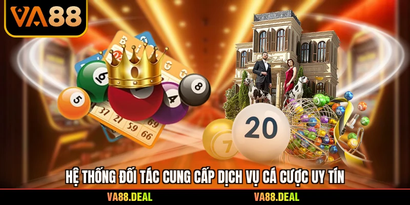 Xổ số 7 Hệ thống đối tác cung cấp dịch vụ cá cược uy tín