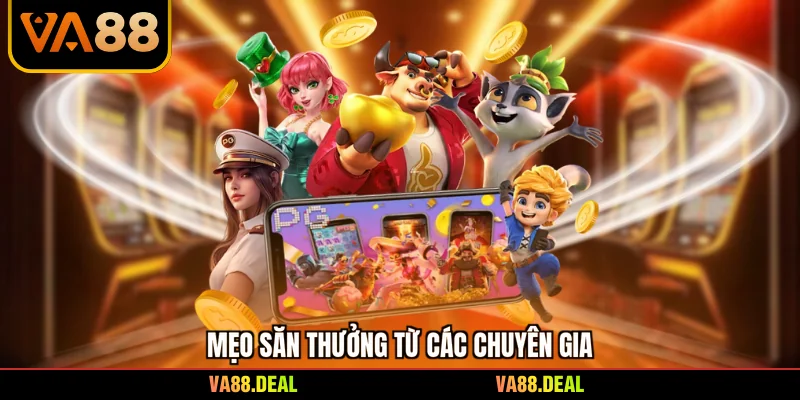Nổ Hũ Đổi Thưởng - Cẩm Nang Chinh Phục Giải Thưởng Lớn 3 Mẹo săn thưởng từ các chuyên gia