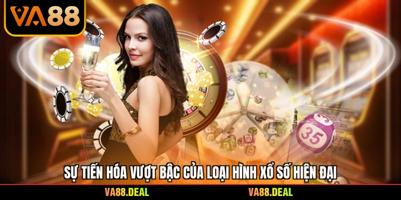 Xổ số 4 Sự tiến hóa vượt bậc của loại hình xổ số hiện đại
