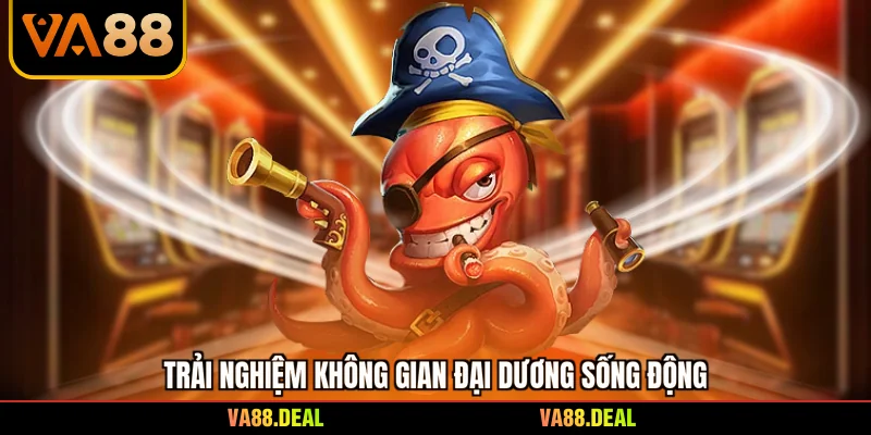 Bắn Cá Online Vip - Bí Quyết Chinh Phục Đại Dương 3 Trải nghiệm không gian đại dương sống động